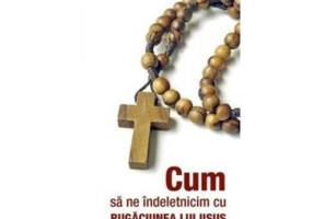 Cum sa ne indeletnicim cu Rugaciunea lui Iisus - Nikolai E. Pestov