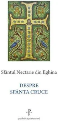 Despre Sfanta Cruce - Sfantul Nectarie din Eghina