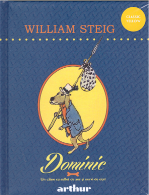Dominic. Un caine cu suflet de aur si nervi de otel - William Steig
