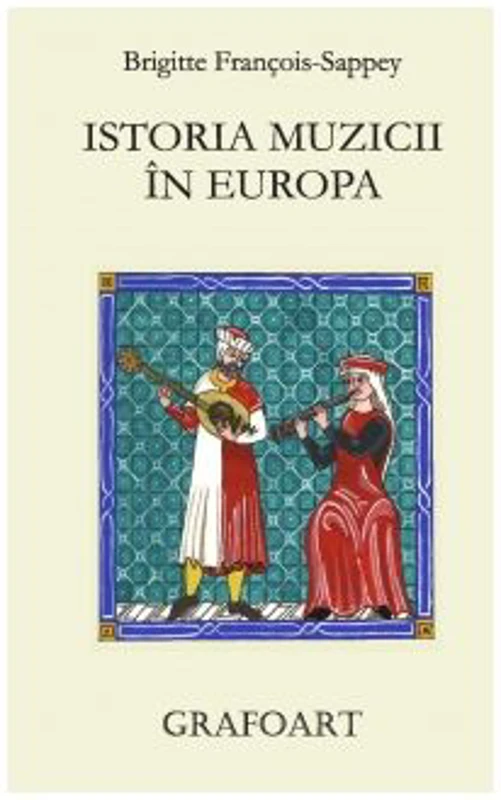 Istoria muzicii in Europa - Brigitte Francois-Richter