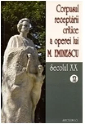 Corpusul receptarii critice a operei lui Mihai Eminescu, Volumele 12-13, secolul 20 - I. Oprisan