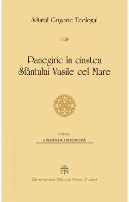 Panegiric in cinstea Sfantului Vasile cel Mare - Sfantul Grigorie Teologul