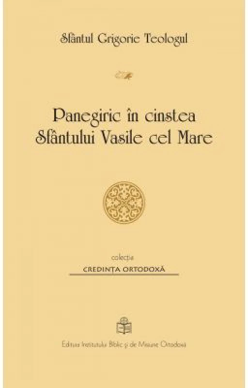 Panegiric in cinstea Sfantului Vasile cel Mare - Sfantul Grigorie Teologul