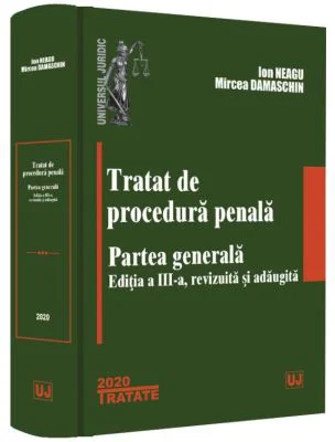 Tratat de procedura penala. Partea generala. Editia a III-a