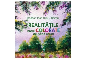 Realitatile mele colorate de pana acum