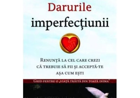 Darurile imperfectiunii