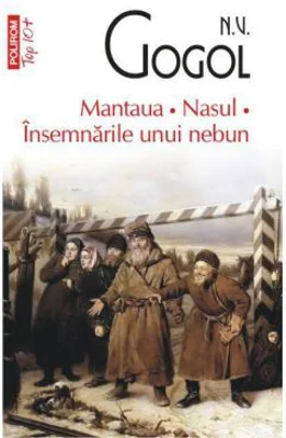 Mantaua. Nasul. Insemnarile unui nebun