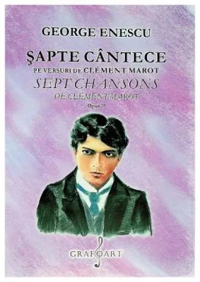 Sapte cantece pe versuri de C. Marot - George Enescu