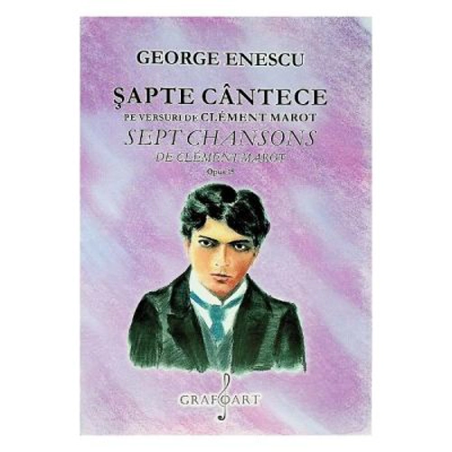 Sapte cantece pe versuri de C. Marot - George Enescu