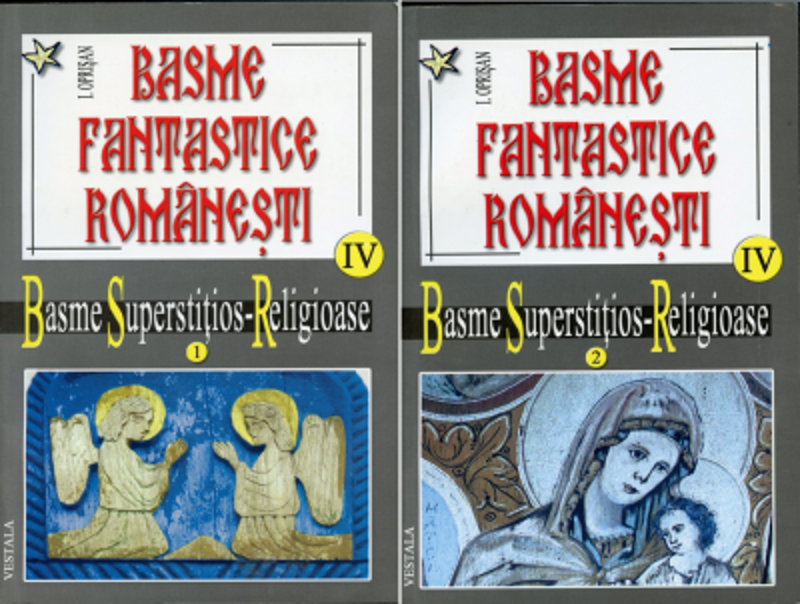 Basme fantastice romanesti 4 tom 1-2 - Ionel Oprisan