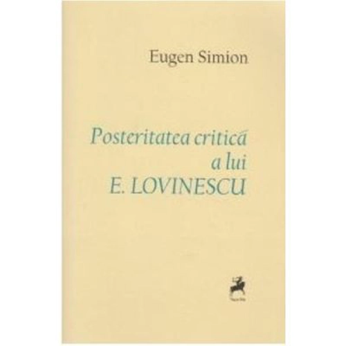 Posteritatea critica a lui E. Lovinescu - Eugen Simion