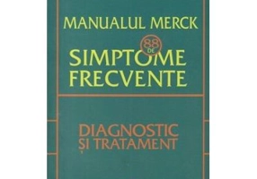 MANUALUL MERCK 88 DE SIMPTOME FRECVENTE