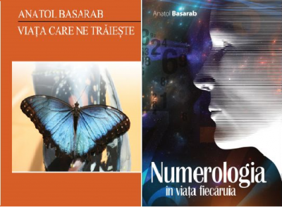 Pachet Numerologia in viata fiecaruia si Viata care ne traieste, autor Anatol Basarab