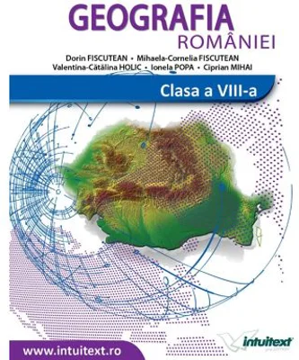 Geografia Romaniei pentru clasa a 8-a