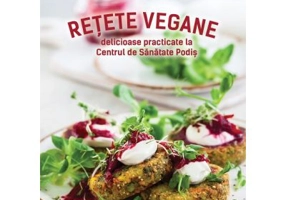 Retete vegane delicioase practicate la Centrul de Sanatate Podis
