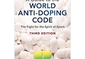 A Guide to the World Anti-Doping Code: The Fight for the Spirit of Sport