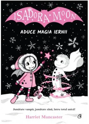 Isadora Moon aduce magia iernii - Harriet Muncaster