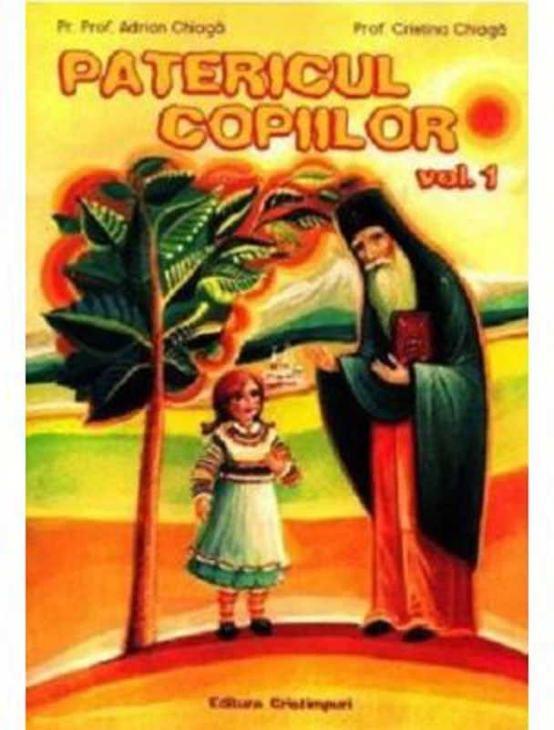 Patericul copiilor, volumul 1 - Adrian Chiaga