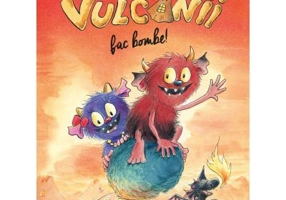 Vulcanii fac bombe! - Franziska Gehm