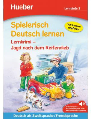 Spielerisch Deutsch lernen Lernkrimi Jagd nach dem Reifendieb Buch mit MP3-Download - Annette Neubauer