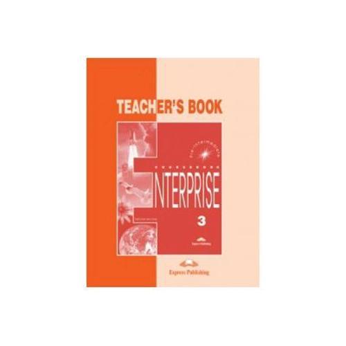 Enterprise 3, Pre-Intermediate, Teachers Book. Curs de limba engleza - Virginia Evans, Jenny Dooley