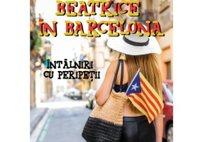 Beatrice in Barcelona - Intalniri cu peripetii