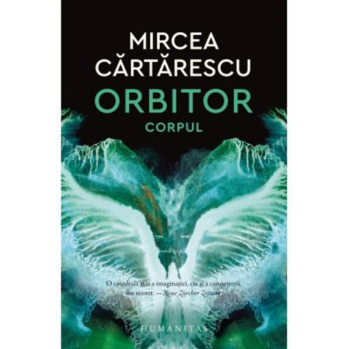Orbitor. Corpul - Mircea Cartarescu