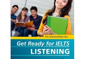 English for IELTS. Get Ready for IELTS, Listening IELTS 4+ (A2+) - Jane Short