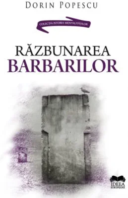 Razbunarea barbarilor - Dorin Popescu