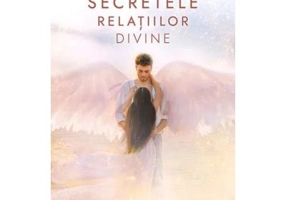 Secretele relatiilor divine - Theona Balan