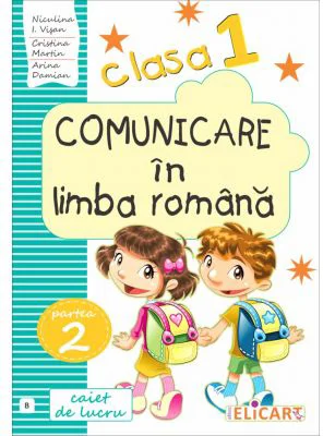 Comunicare in limba romana. Clasa 1. Partea 2 (B). Caiet de lucru - Niculina-Ionica Visan