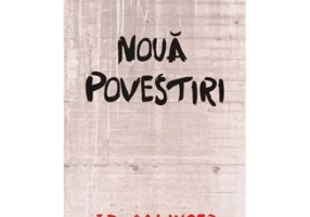 Noua povestiri - Jerome David Salinger