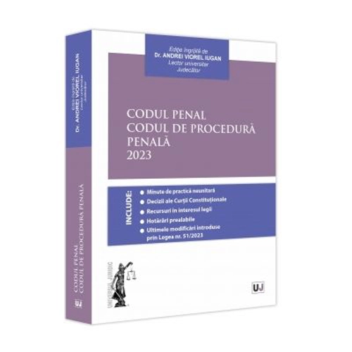 Codul Penal. Codul de Procedura Penala - Andrei Viorel Iugan