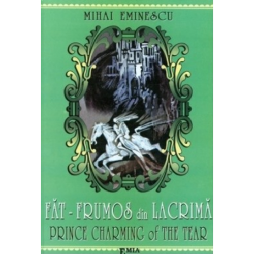 Fat Frumos din Lacrima. Prince Charming of The Tear