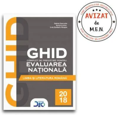 Limba si literatura romana - Ghid complet pentru Evaluarea Nationala 2018 - Livia Zambalic-Neagoe