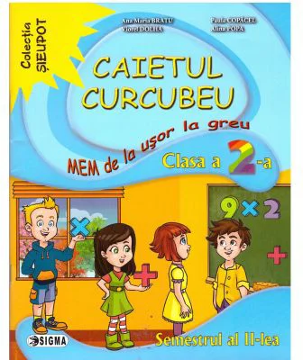 Caietul Curcubeu. MEM de la usor la greu. Clasa a 2-a, semestrul al 2-lea - Ana Maria Bratu