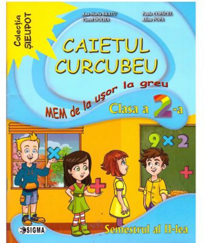 Caietul Curcubeu. MEM de la usor la greu. Clasa a 2-a, semestrul al 2-lea - Ana Maria Bratu