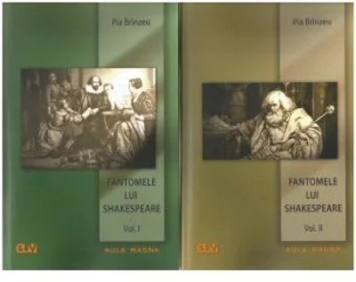 Fantomele lui Shakespeare volumele 1+2 - Pia Brinzeu