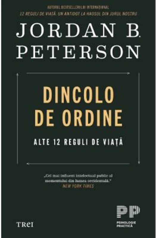 Dincolo de ordine. Alte 12 reguli de viata - Jordan B. Peterson