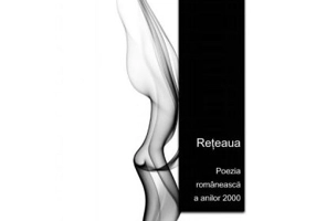 Reteaua. Poezia romaneasca a anilor 2000 - Gratiela Benga