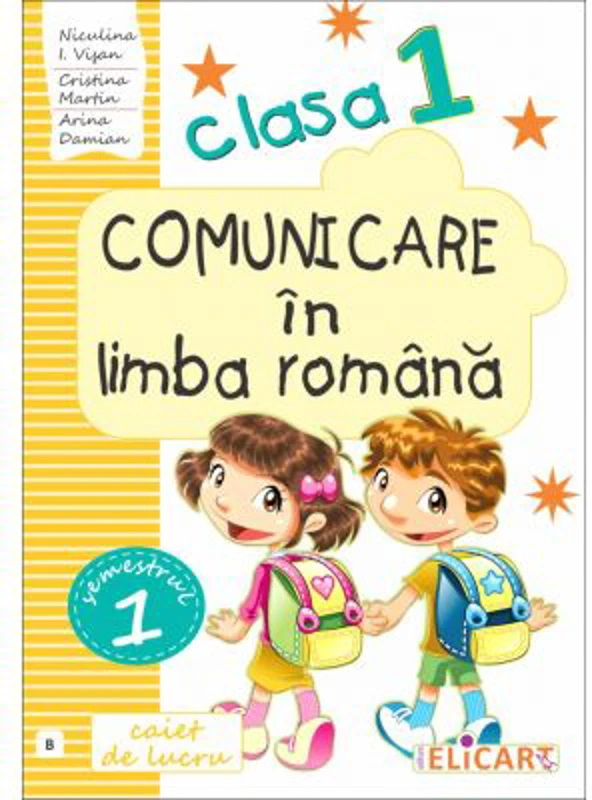 Comunicare in limba romana. Clasa 1. Semestrul 1 (B). Caiet de lucru - Niculina-Ionica Visan
