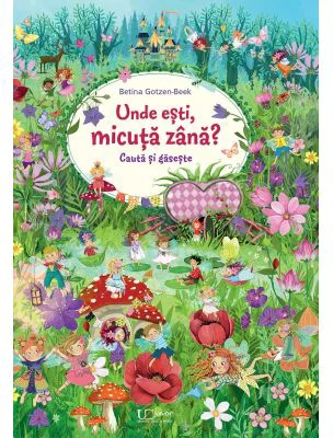 Cauta si gaseste. Unde esti, micuta zana?