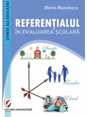 Referentialul in evaluarea scolara - Marin Manolescu