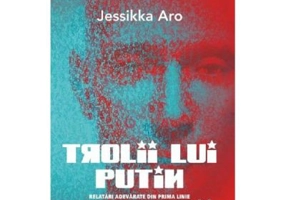 Trolii lui Putin - Jessikka Aro