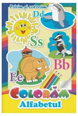 Coloram Alfabetul. Privim si coloram