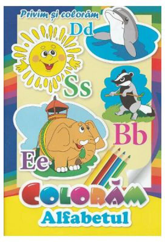 Coloram Alfabetul. Privim si coloram