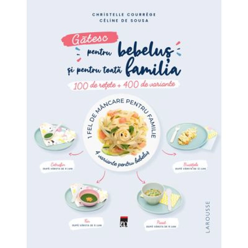 Gatesc pentru bebelus si pentru toata familia - Larousse