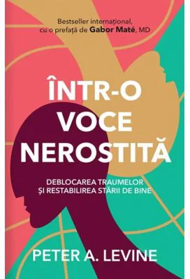 Intr-o voce nerostita - Peter A. Levine