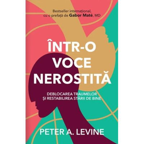Intr-o voce nerostita - Peter A. Levine