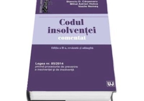 Codul insolventei comentat. Editia a II-a, revazuta si adaugita - Stanciu D Carpenaru, Mihai Adrian Hotca, Vasile Nemes